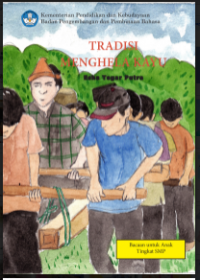 E- Book : Tradisi Menghela Kayu