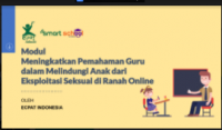 E- Book : Modul Meningkatkan Pemahaman Guru dalam Melindungi Anak dari Eksploitasi di Ranah Online