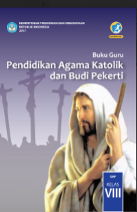 Image of E- Book : Buku Guru : Pendidikan Agama Katolik dan Budi Pekerti Kelas VIII