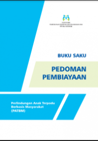 E- Book : Buku Saku Pedoman Pembiayaan Perlindungan Anak terpadu Berbasis Masyarakat