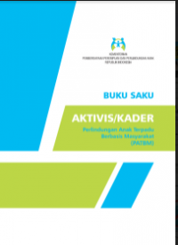 E- Book : Buku Saku Aktivis/ KAder PErlindungan Anak Terpadu Berbasis MAsyarakat (PATBM)