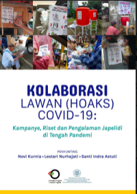 E- Book : Kolaborasi Lawan (Hoaks) Covid-19 : Kampanye, Riset, dan Pengalaman JApelidi di Tengah Pandemi