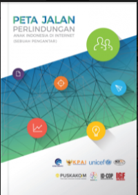 Image of E- Book : Peta Jalan Perlindungan Anak Indonesia di Internet