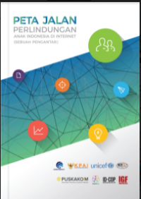 E- Book : Peta Jalan Perlindungan Anak Indonesia di Internet