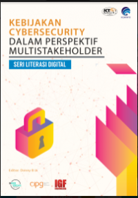Image of E- Book : Kebijakan Cybersecurity Dalam Perspektif Multistakeholder