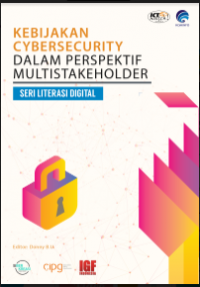 E- Book : Kebijakan Cybersecurity Dalam Perspektif Multistakeholder