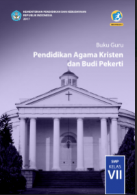 Image of E- Book : Buku Guru : Pendidikan Agama Kristen dan Budi Pekerti Kelas VII