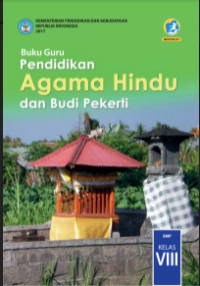 E- Book : Buku Guru Pendidikan Agama Hindu dan Budi Pekerti Kelas VIII