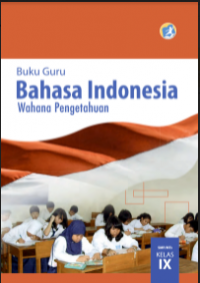 E- Book : Buku Guru : Bahasa Indonesia Kelas IX