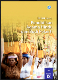 E- Book : Buku Guru : Pendidikan Agama Hindu dan Budi Pekerti Kelas IX